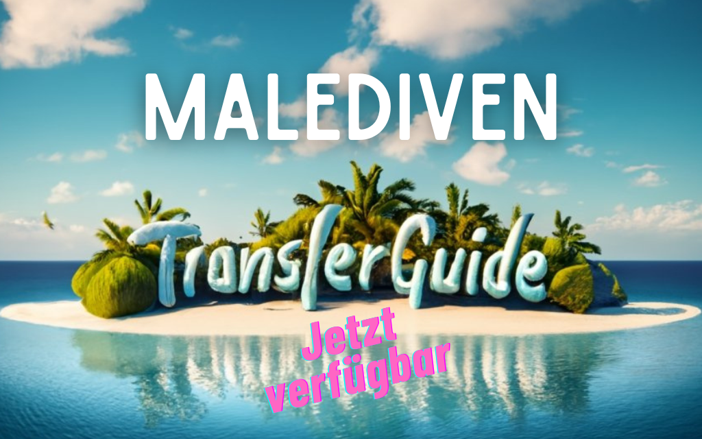 Malediven Transfer Guide - Version 2023